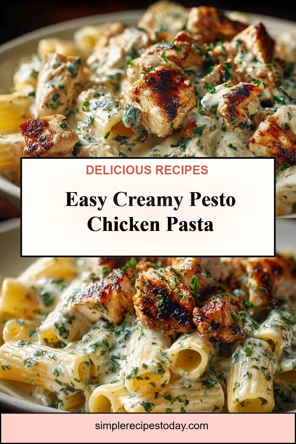 Creamy Pesto Chicken Pasta