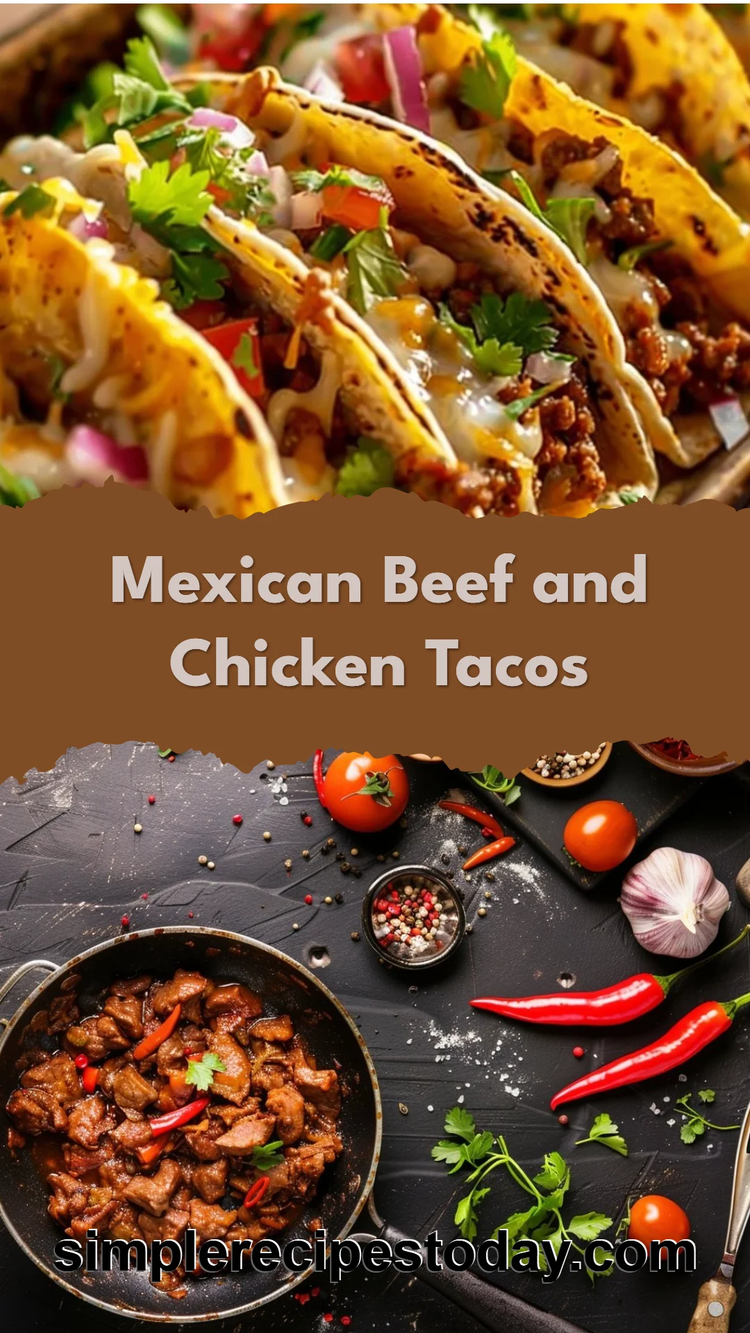 Mexican Beef and Chicken Tacos
